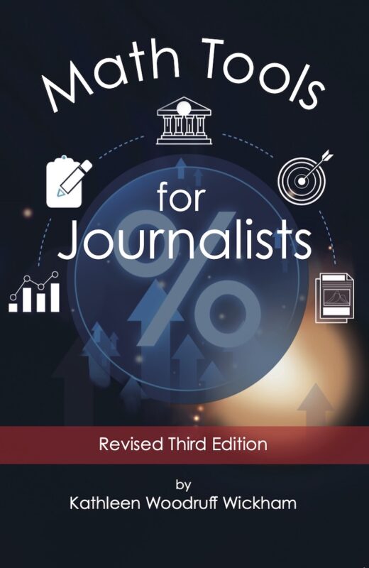Math Tools for Journalists, 3rd Revised Edition,  by Kathleen W. Wickham